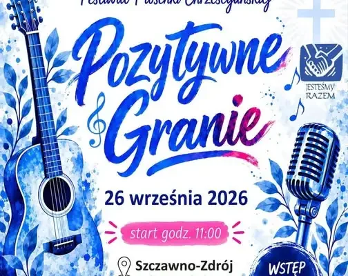 Festiwal Piosenki Katolickiej „Pozytywne Granie” w Szczawnie-Zdroju – wstęp wolny