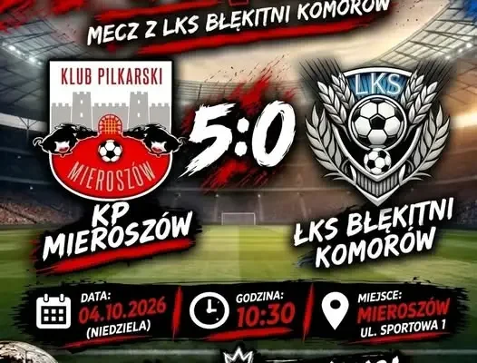KP Mieroszów rozgromił LKS Błękitni Komorów 5:0 i walczy o awans