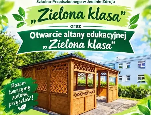 Jedlina-Zdrój: otwarcie altany edukacyjnej „Zielona Klasa” już 15 października