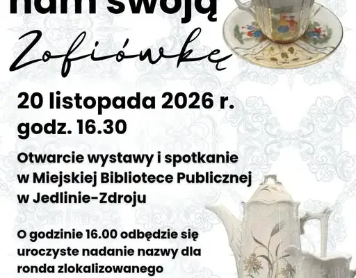 Jedlina-Zdrój upamiętni Zakład Porcelany „Zofiówka” – nowe rondo i wystawa